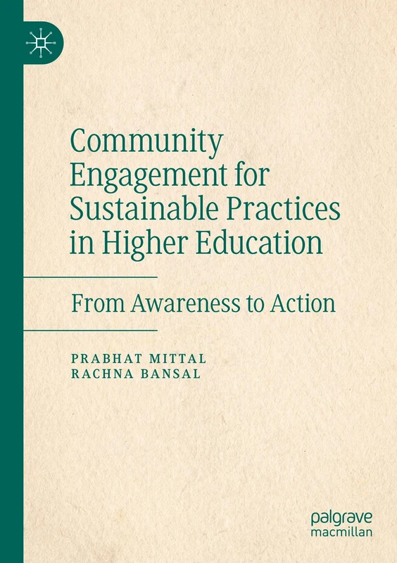 Community Engagement for Sustainable Practices in Higher Education: From Awareness to Action