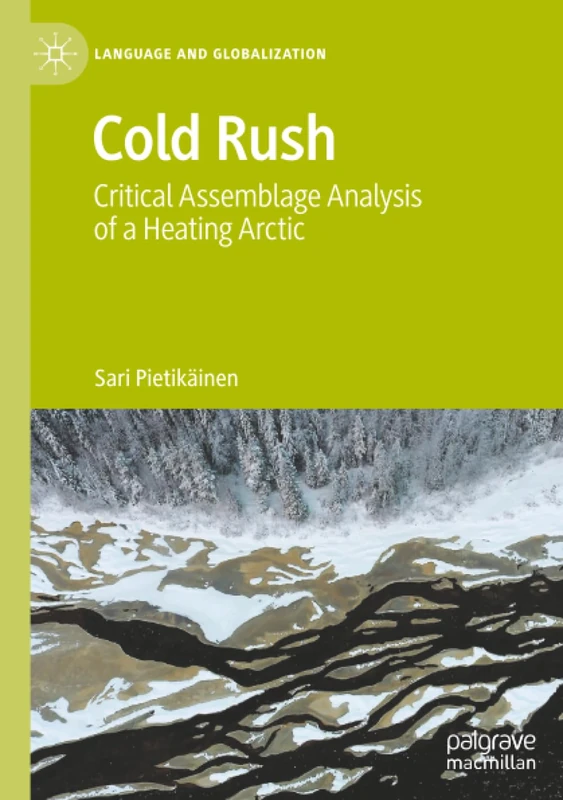 Cold Rush: Critical Assemblage Analysis of a Heating Arctic (Language and Globalization) - Image 1