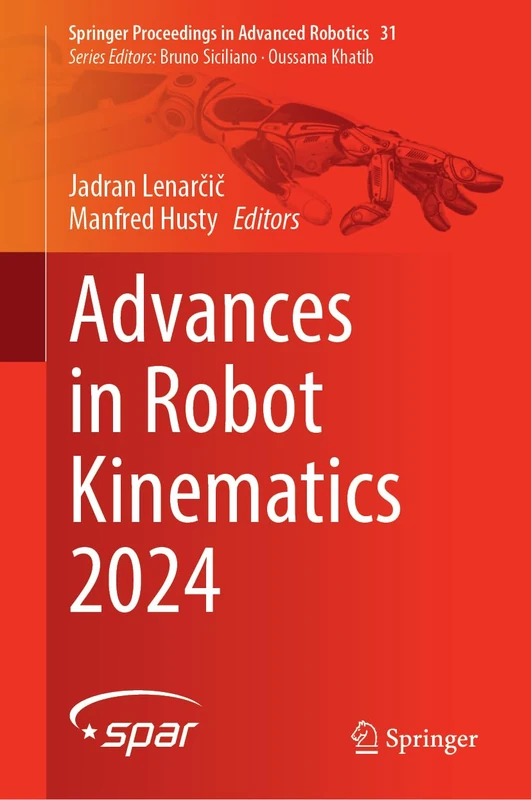 Advances in Robot Kinematics 2024: 31 (Springer Proceedings in Advanced Robotics, 31) - Image 1