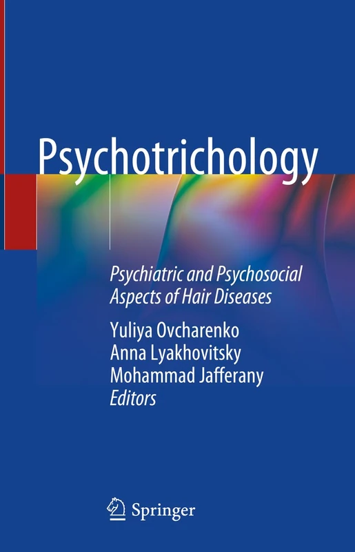 Psychotrichology: Psychiatric and Psychosocial Aspects of Hair Diseases