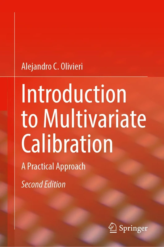 Introduction to Multivariate Calibration: A Practical Approach