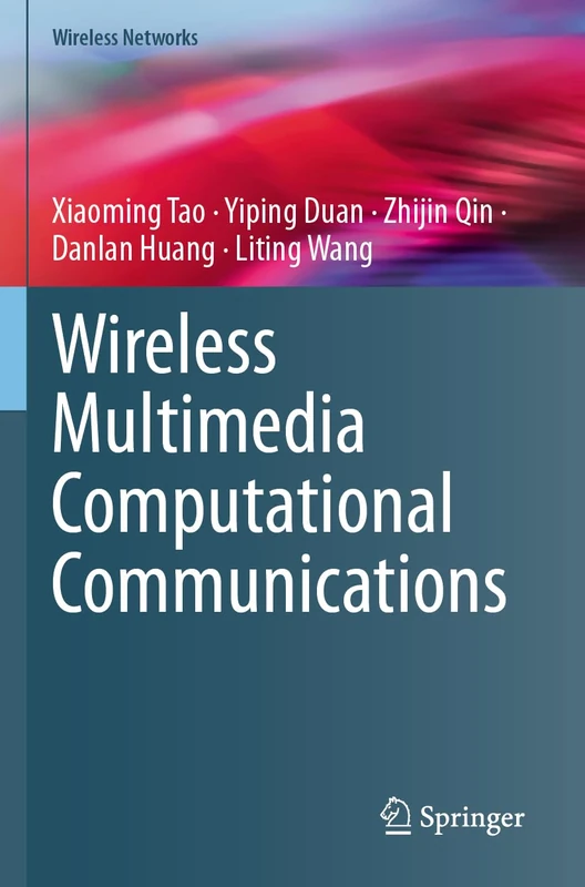 Wireless Multimedia Computational Communications (Wireless Networks)