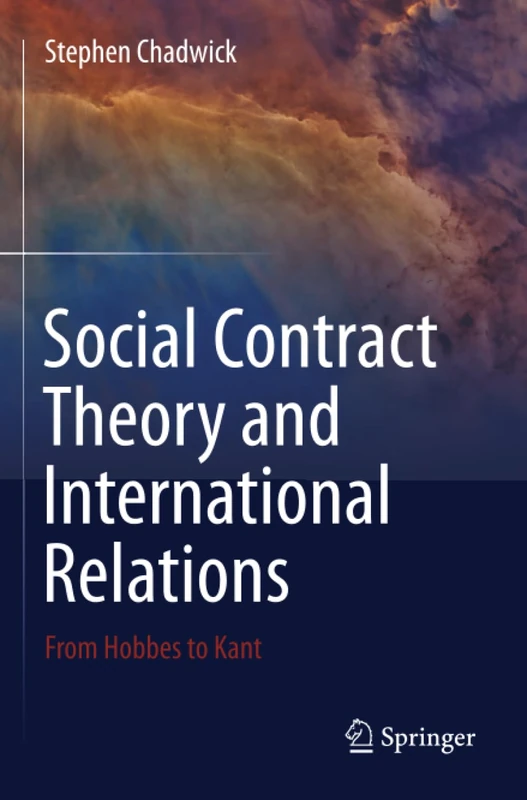 Social Contract Theory and International Relations: From Hobbes to Kant