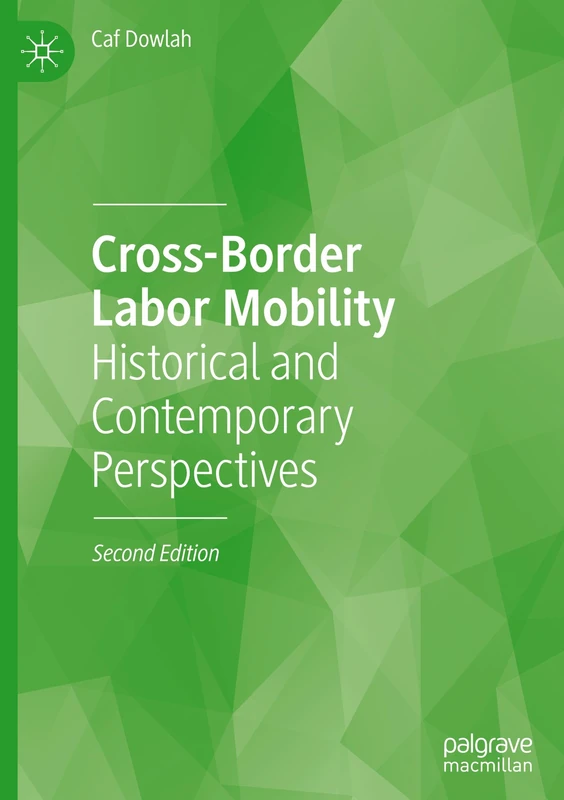 Cross-Border Labor Mobility: Historical and Contemporary Perspectives