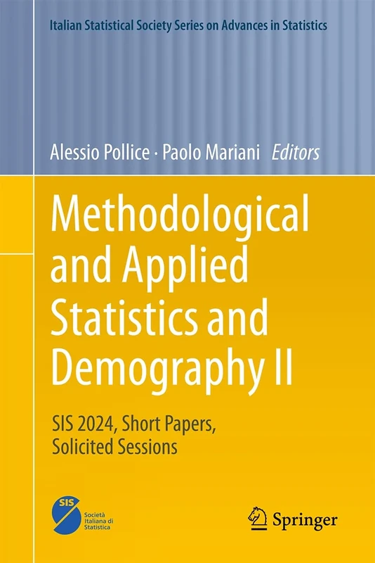 Methodological and Applied Statistics and Demography II: SIS 2024, Short Papers, Solicited Sessions (Italian Statistical Society Series on Advances in Statistics)