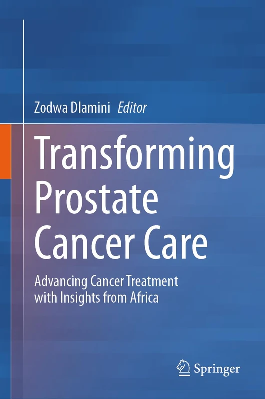Transforming Prostate Cancer Care: Advancing Cancer Treatment with Insights from Africa