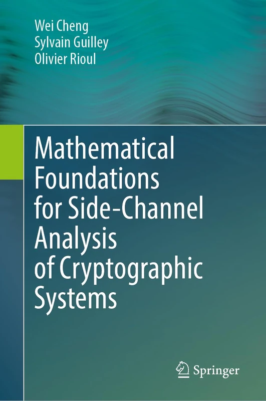 Springer - Mathematical Foundations for Side-Channel Analysis