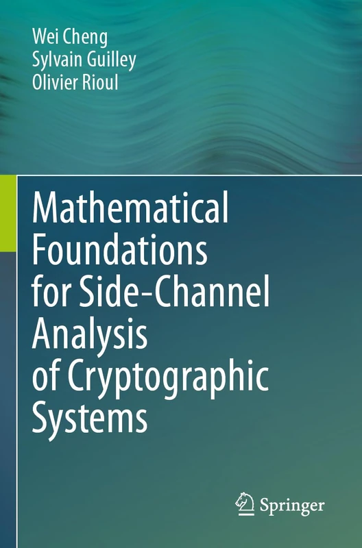 Mathematical Foundations for Side-Channel Analysis of Cryptographic Systems