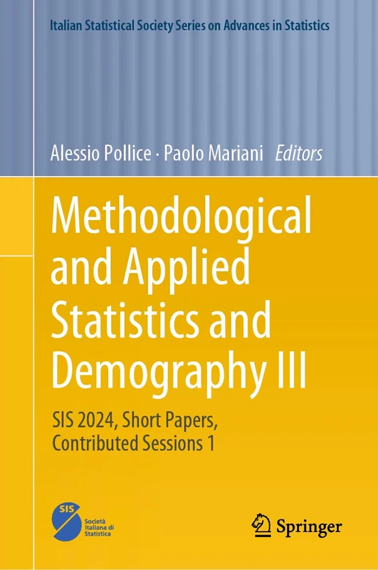 Methodological and Applied Statistics and Demography III: SIS 2024, Short Papers, Contributed Sessions 1 (Italian Statistical Society Series on Advances in Statistics)
