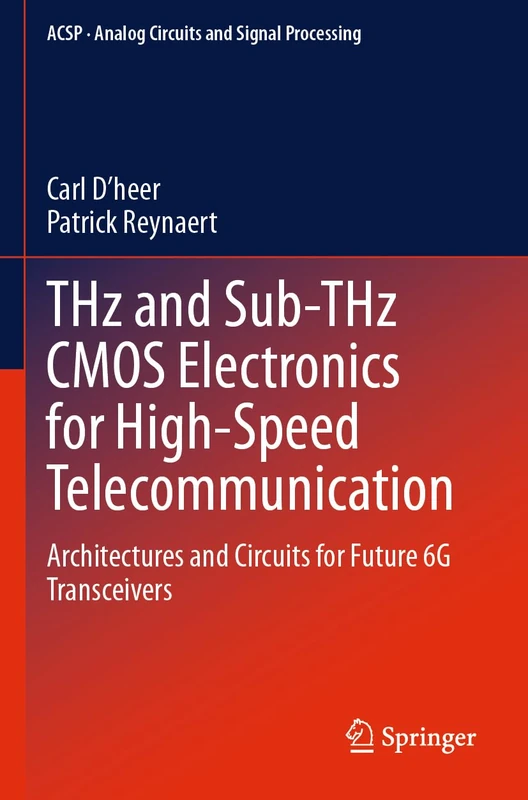 THz and Sub-THz CMOS Electronics for High-Speed Telecommunication: Architectures and Circuits for Future 6G Transceivers (Analog Circuits and Signal Processing) - Image 1