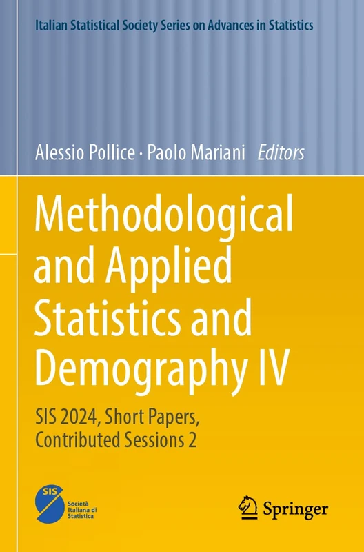 Methodological and Applied Statistics and Demography IV: SIS 2024, Short Papers, Contributed Sessions 2 (Italian Statistical Society Series on Advances in Statistics)