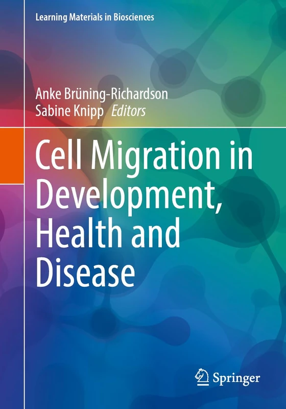 Cell Migration in Development, Health and Disease (Learning Materials in Biosciences)