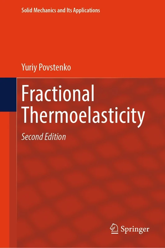 Fractional Thermoelasticity: 278 (Solid Mechanics and Its Applications, 278)