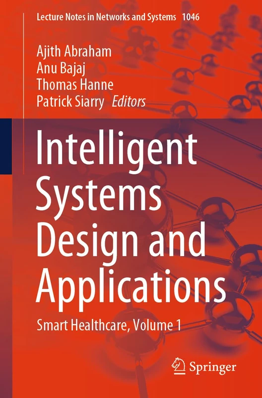 Intelligent Systems Design and Applications: Smart Healthcare, Volume 1: 1046 (Lecture Notes in Networks and Systems, 1046)