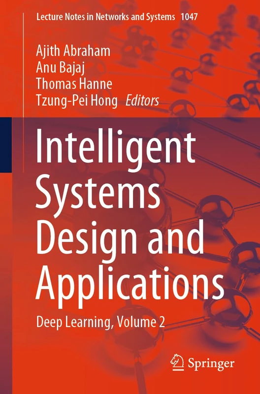 Intelligent Systems Design and Applications: Deep Learning, Volume 2: 1047 (Lecture Notes in Networks and Systems, 1047)