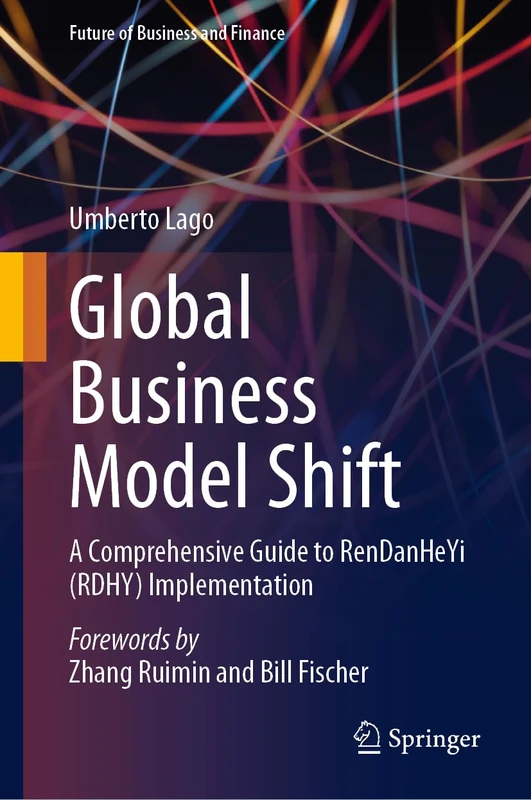 Global Business Model Shift: A Comprehensive Guide to RenDanHeYi (RDHY) Implementation (Future of Business and Finance) - Image 1