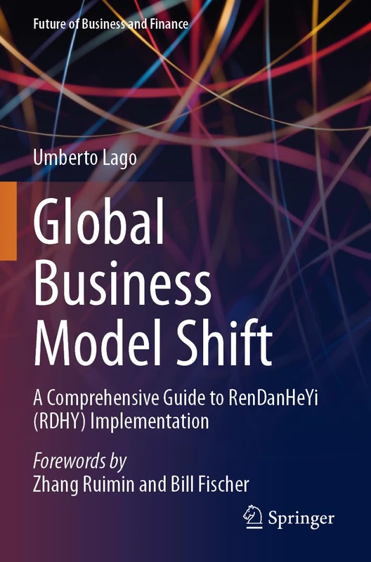 Global Business Model Shift: A Comprehensive Guide to RenDanHeYi (RDHY) Implementation (Future of Business and Finance)