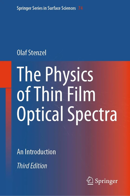 The Physics of Thin Film Optical Spectra: An Introduction: 74 (Springer Series in Surface Sciences, 74)