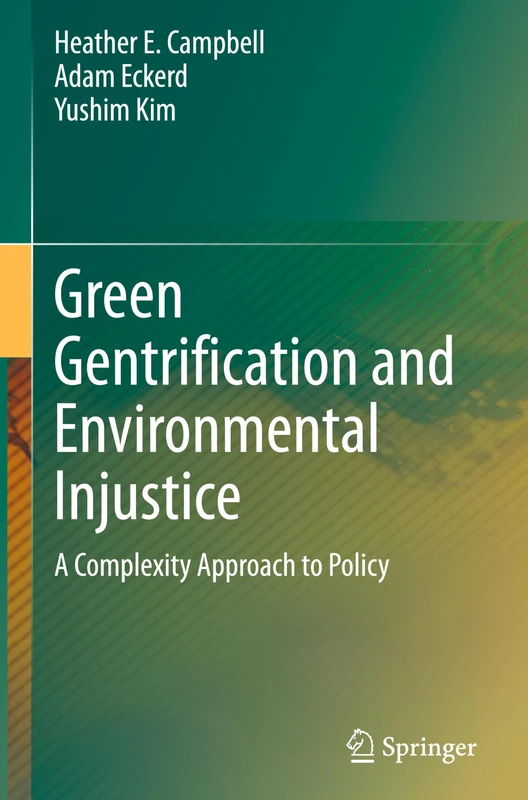 Green Gentrification and Environmental Injustice: A Complexity Approach to Policy
