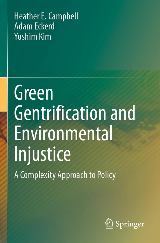Green Gentrification and Environmental Injustice: A Complexity Approach to Policy