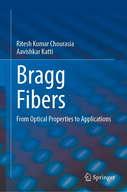 Springer - Bragg Fibers: From Optical Properties to Applications