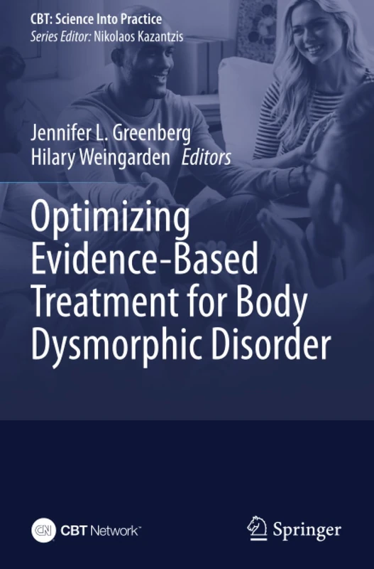 Optimizing Evidence-Based Treatment for Body Dysmorphic Disorder (CBT: Science Into Practice)