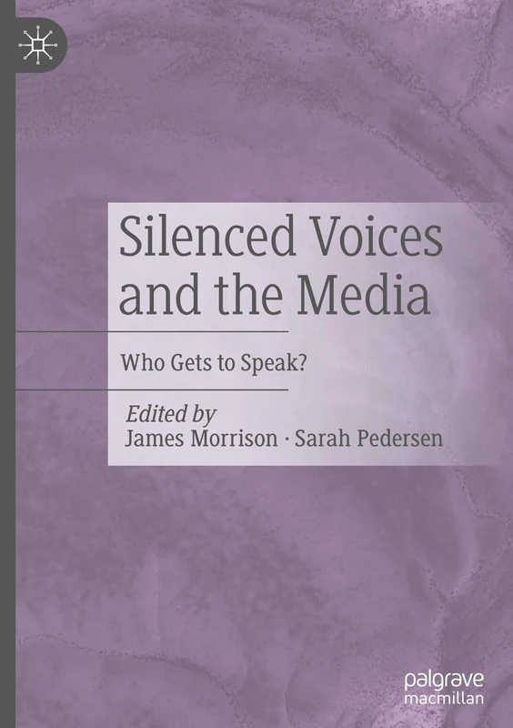 Silenced Voices and the Media: Who Gets to Speak?