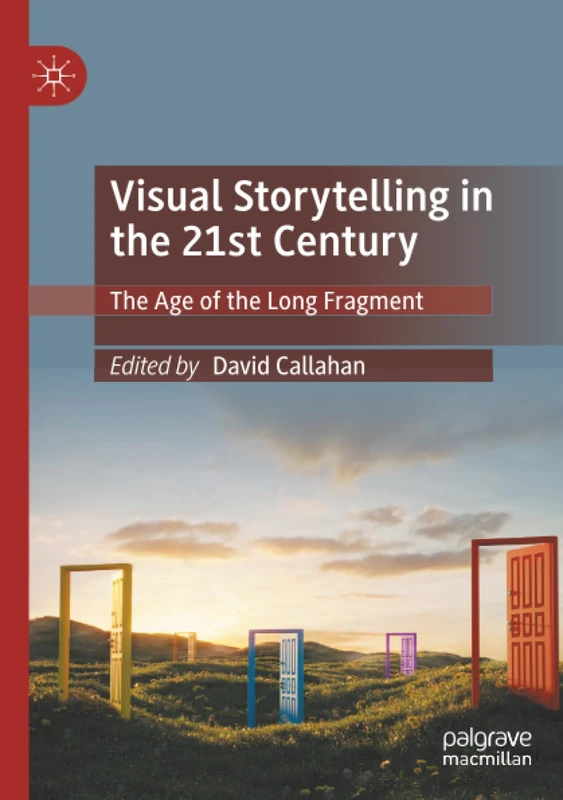 Visual Storytelling in the 21st Century: The Age of the Long Fragment