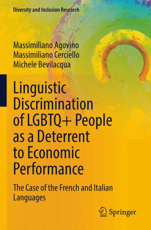 Linguistic Discrimination of LGBTQ+ People as a Deterrent to Economic Performance: The Case of the French and Italian Languages (Diversity and Inclusion Research)