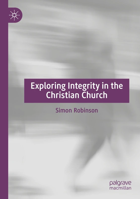 Exploring Integrity in the Christian Church