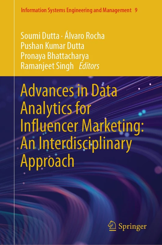 Advances in Data Analytics for Influencer Marketing: An Interdisciplinary Approach: 9 (Information Systems Engineering and Management, 9)