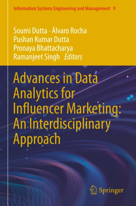 Advances in Data Analytics for Influencer Marketing: An Interdisciplinary Approach (Information Systems Engineering and Management)