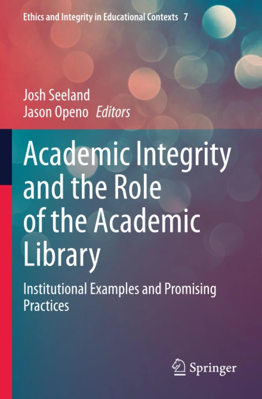 Springer - Academic Integrity and the Role of the Academic Library