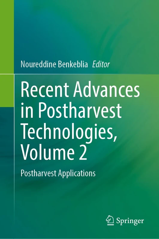 Recent Advances in Postharvest Technologies, Volume 2: Postharvest Applications