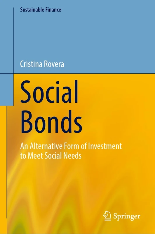 Social Bonds: An Alternative Form of Investment to Meet Social Needs (Sustainable Finance)