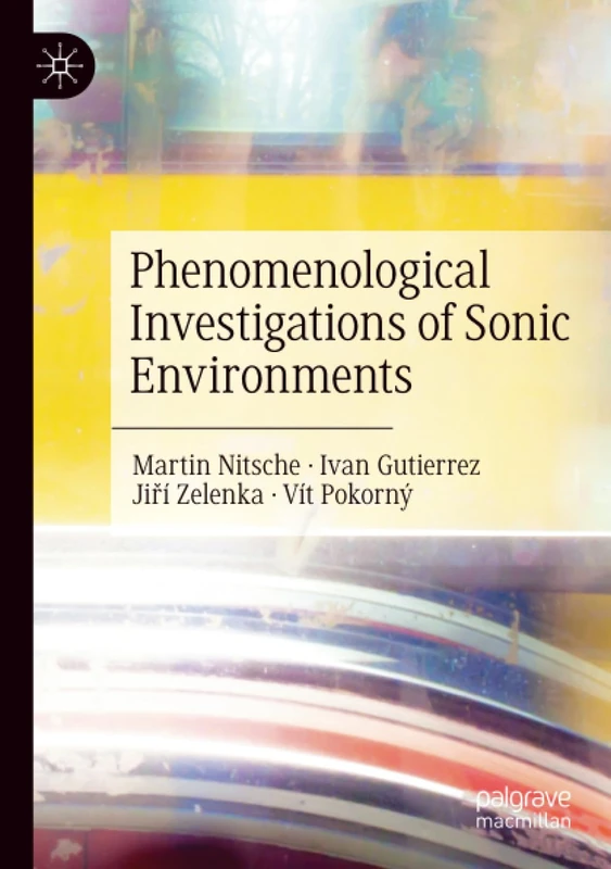 Phenomenological Investigations of Sonic Environments