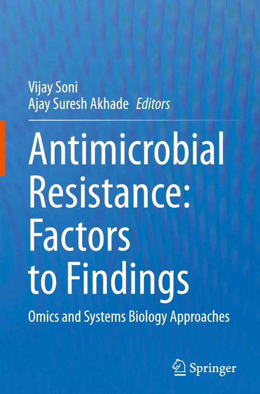 Antimicrobial Resistance: Factors to Findings: Omics and Systems Biology Approaches