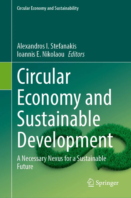 Circular Economy and Sustainable Development: A Necessary Nexus for a Sustainable Future