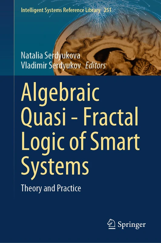 Springer Algebraic Quasi-Fractal Logic of Smart Systems (251)