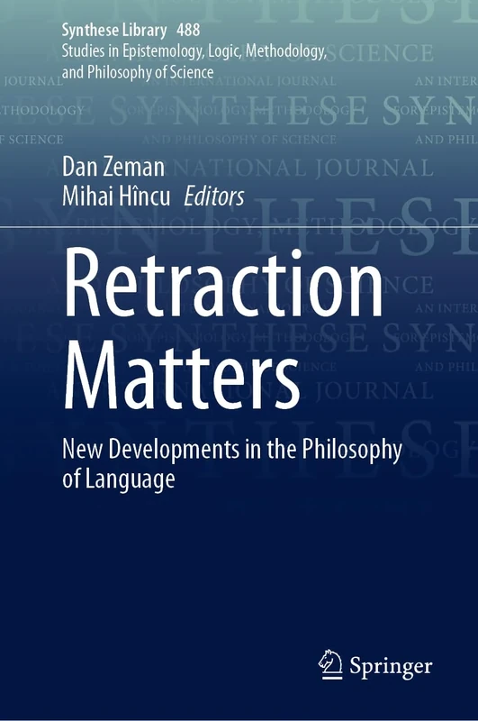 Retraction Matters: New Developments in the Philosophy of Language: 488 (Synthese Library, 488)
