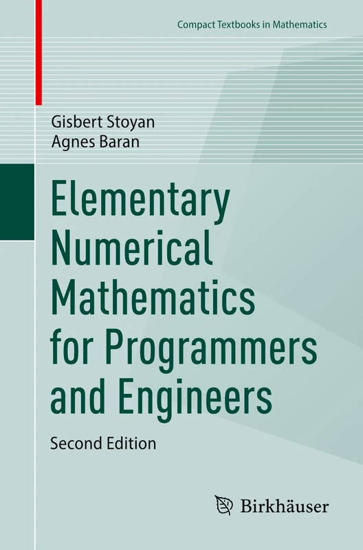 Elementary Numerical Mathematics for Programmers and Engineers (Compact Textbooks in Mathematics)