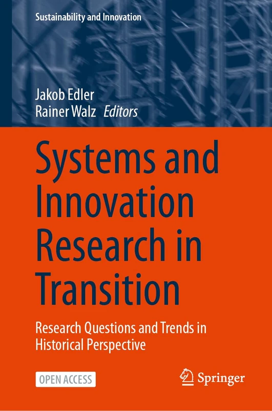 Systems and Innovation Research in Transition: Research Questions and Trends in Historical Perspective (Sustainability and Innovation)