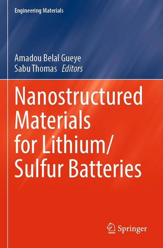 Nanostructured Materials for Lithium/Sulfur Batteries (Engineering Materials)