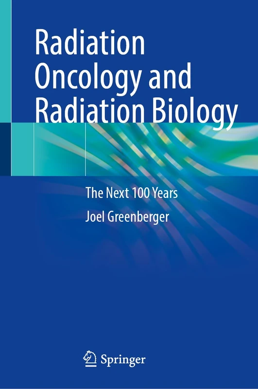 Radiation Oncology and Radiation Biology: The Next 100 Years