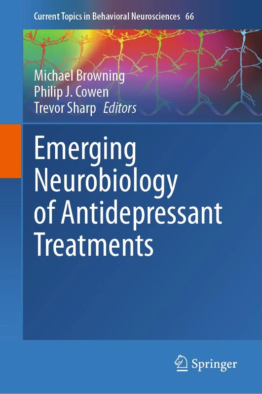 Emerging Neurobiology of Antidepressant Treatments: 66 (Current Topics in Behavioral Neurosciences, 66)