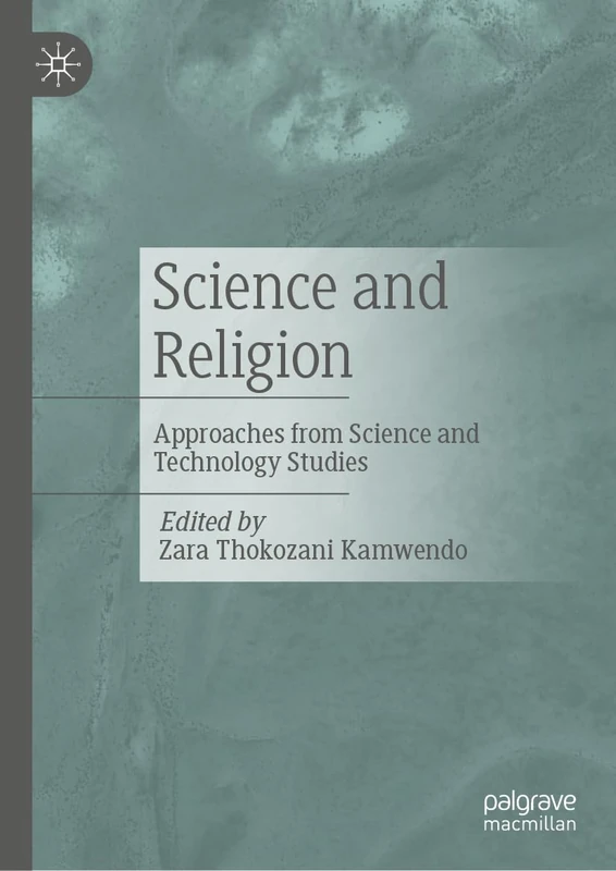 MACMILLAN Science and Religion: STS Approaches Book