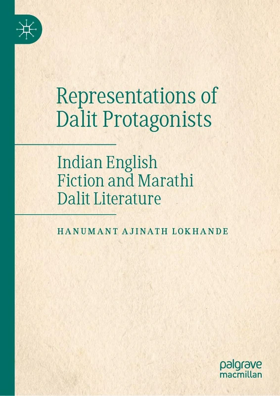 Representations of Dalit Protagonists: Indian English Fiction and Marathi Dalit Literature - Image 1
