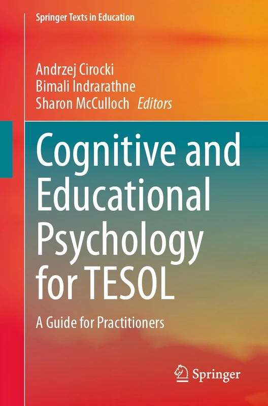 Cognitive and Educational Psychology for TESOL: A Guide for Practitioners (Springer Texts in Education)