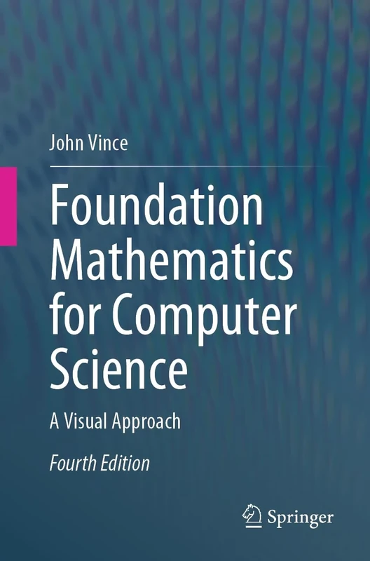 Foundation Mathematics for Computer Science: A Visual Approach