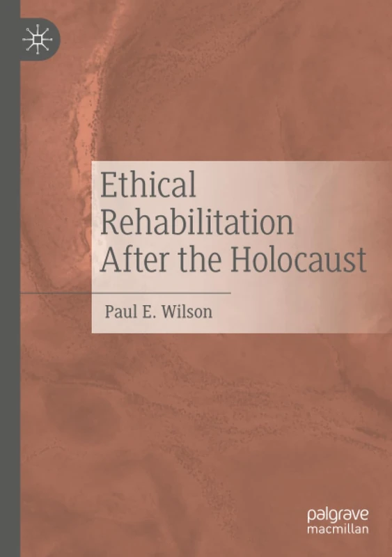 Ethical Rehabilitation After the Holocaust
